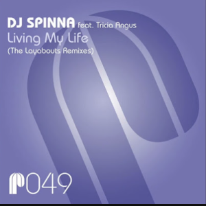 DJ Spinna ft. Tricia Angus - Living My Life