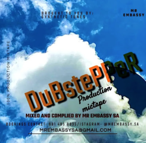 Mr Embassy SA - DuBstePPeR [100% Production Mix]