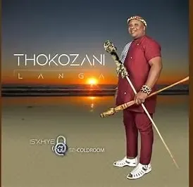 Thokozani Langa - IS'KHIYE SE-COLDROOM 