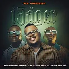 Sol Phenduka - iJager (ft. Murumba Pitch, Marsey, Fab G & Omit ST)