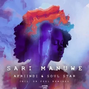 EP: Afriindi & Soul Star – Sari Manuwe