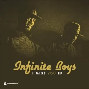 Infinite Boys – I Miss You ft Man T