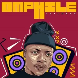 JayLokas – OMPHILE ft Stozee