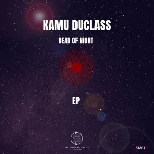 EP: Kamu Duclass – Dead of Night