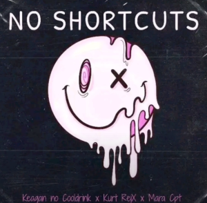Kurt Rejx - No Shortcutsft. Dj Mara & Keagan no Cooldrink