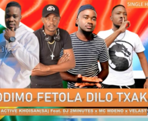 Modimo Fetola Dilo Txaka - DJ Active Khoisan (SA) ft. DJ 2minutes x MC Mdeno & Velast