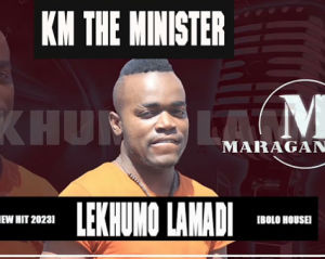 Km The Minister - Lekhumo Lamadi
