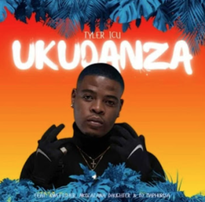 Tyler ICU Ft DJ Maphorisa, Sweetsher ,Nkosazana Daughter - Ukudanza