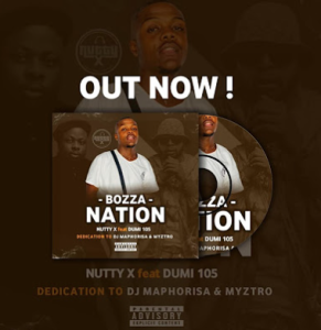 Bhozza Nation - To Dj maphorisa & Myztro ft. Dumi 105