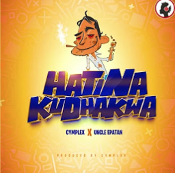 Uncle Epatan x Cymplex - Hatina Kudhakwa