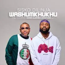 Sisko Dilinja ft Sizwe Alakine & BosPianii - Washumkhukhu