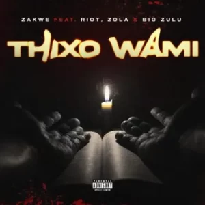 Zakwe thixo wami mp3 download