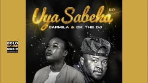 Carmila - Uyasabeka Ft. CK The DJ