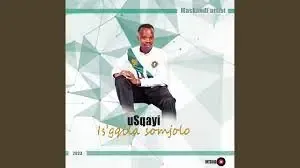 uSqayi – Baba wabantabami