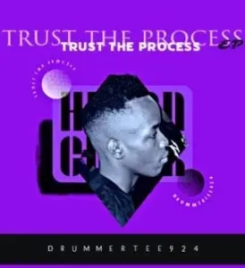 DrummeRTee924 – Trust The Process