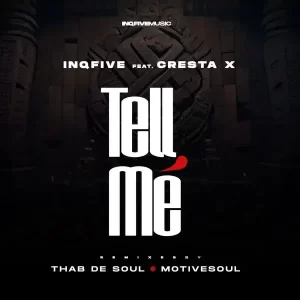 EP: InQfive & Cresta X – Tell Me (Remixes)