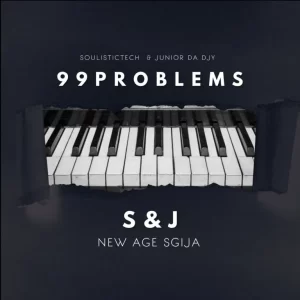 EP: Junior Da Djy & SoulisticTech – 99 Problems