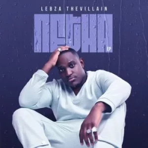 Lebza TheVillain ft Leandra.Vert & Konke – Khethiwe