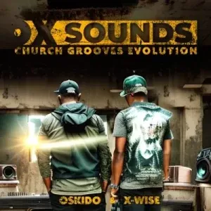 ALBUM: OSKIDO & X-Wise ft OX Sounds – Church Grooves Evolution