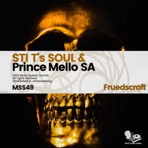 EP: STI T’s Soul & Prince Mello SA – Fruedscraft