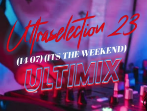 Pro-Tee - Ultraselection 23(14-07)(it's the Weekent)(25 Minutes Mix)