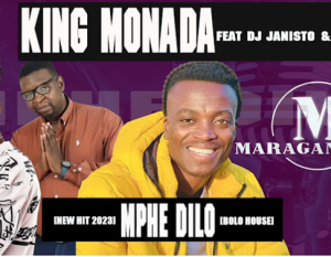 King Monada - Mphe Dilo ft Dj Janisto & Mack Eaze
