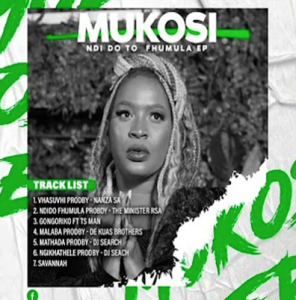 Mukosi - Ndido to Fhumula (Prodby De minister RSA)