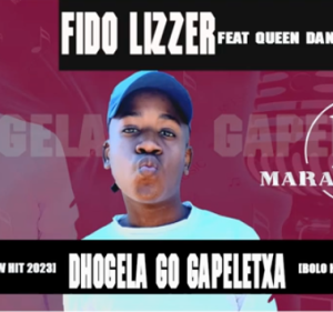 Fido Lizzer & Kamza Sa & Queen Dancer - Dhogela Go Gapeletxa