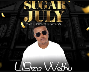 uBiza Wethu - July Babies Mixtape (Sugar July)