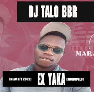 Dj Talo BBR - Ex yaka