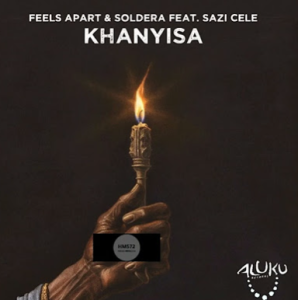Soldera Sazi Cele Feels Apart - Khanyisa