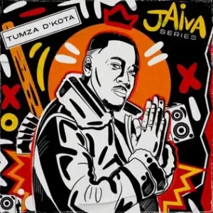 EP: Tumza D’Kota – Jaiva Series