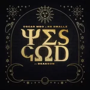 Oscar Mbo & KG Smallz – Yes God (Da Vynalist Remix) ft Dearson 