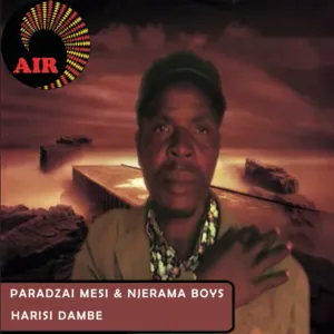 EP: Paradzai Mesi & Njerama Boys – Harisi Dambe
