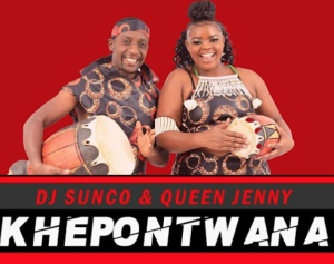 DJ Sunco & Queen Jenny - Khepontwana 