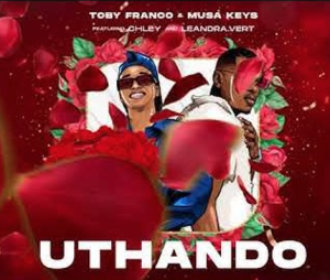 Toby Franco - uThando ft. Musa Keys, Chley & Leandra.vert