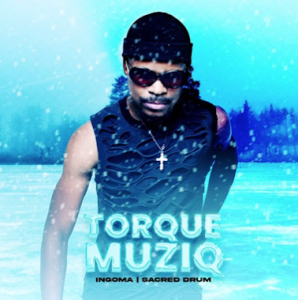 TorQue MuziQ, Nkosazana Daughter - Ingoma Remix