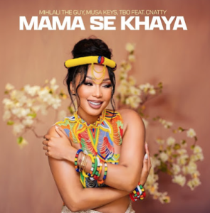 Mihlali The Guy, Musa Keys & TBO - Mama Se Khaya