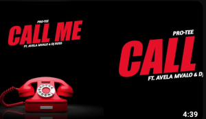 Pro Tee - Call Me ft. Avela Mvalo & Dj Ross