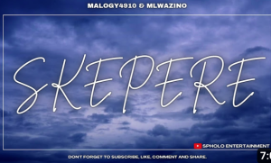 Malogy4910 & Mlwazino - Skepere