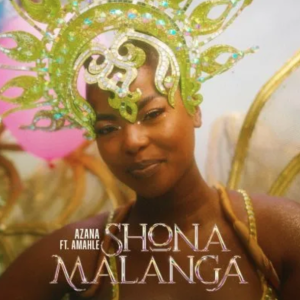 VIDEO: Azana – Shona Malanga ft. Amahle