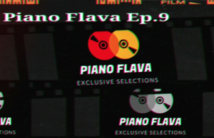 PIANO FLAVA EP.9 09 AUGUST 2023 AMAPIANO MIX 