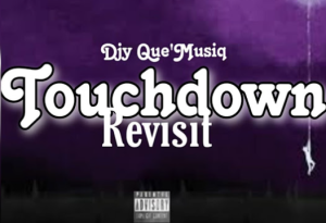 Djy Que'MusiQ - Touch Down [Revisit]