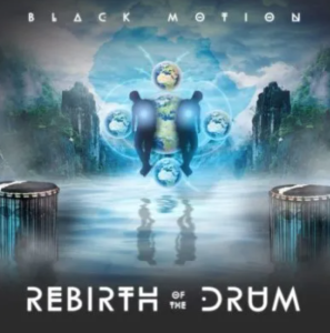 EP: Black Motion – Rebirth of the Drum