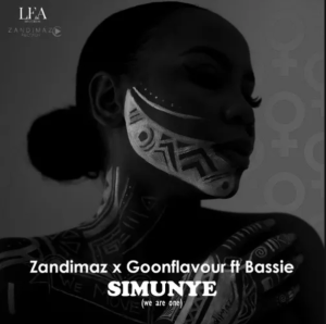Zandimaz & GoonFlavour – Simunye (We Are One) ft. Bassie 