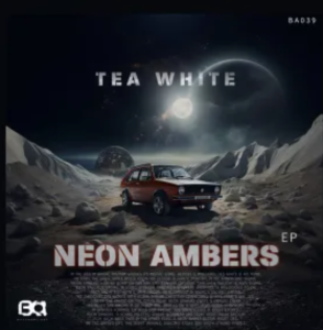Tea White – Ambers (Original Mix)