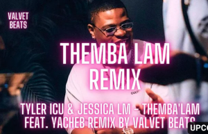 Tyler ICU ft Jessica LM & Yocheb - Themba Lam Remix