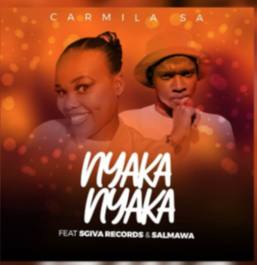 Carmila SA – Nyaka Nyaka Ft. Sgiva Records & Salmawa