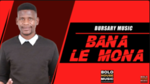 Bursary Music – Ba Nale Mona