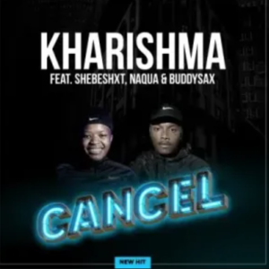 Kharishma – Cancel